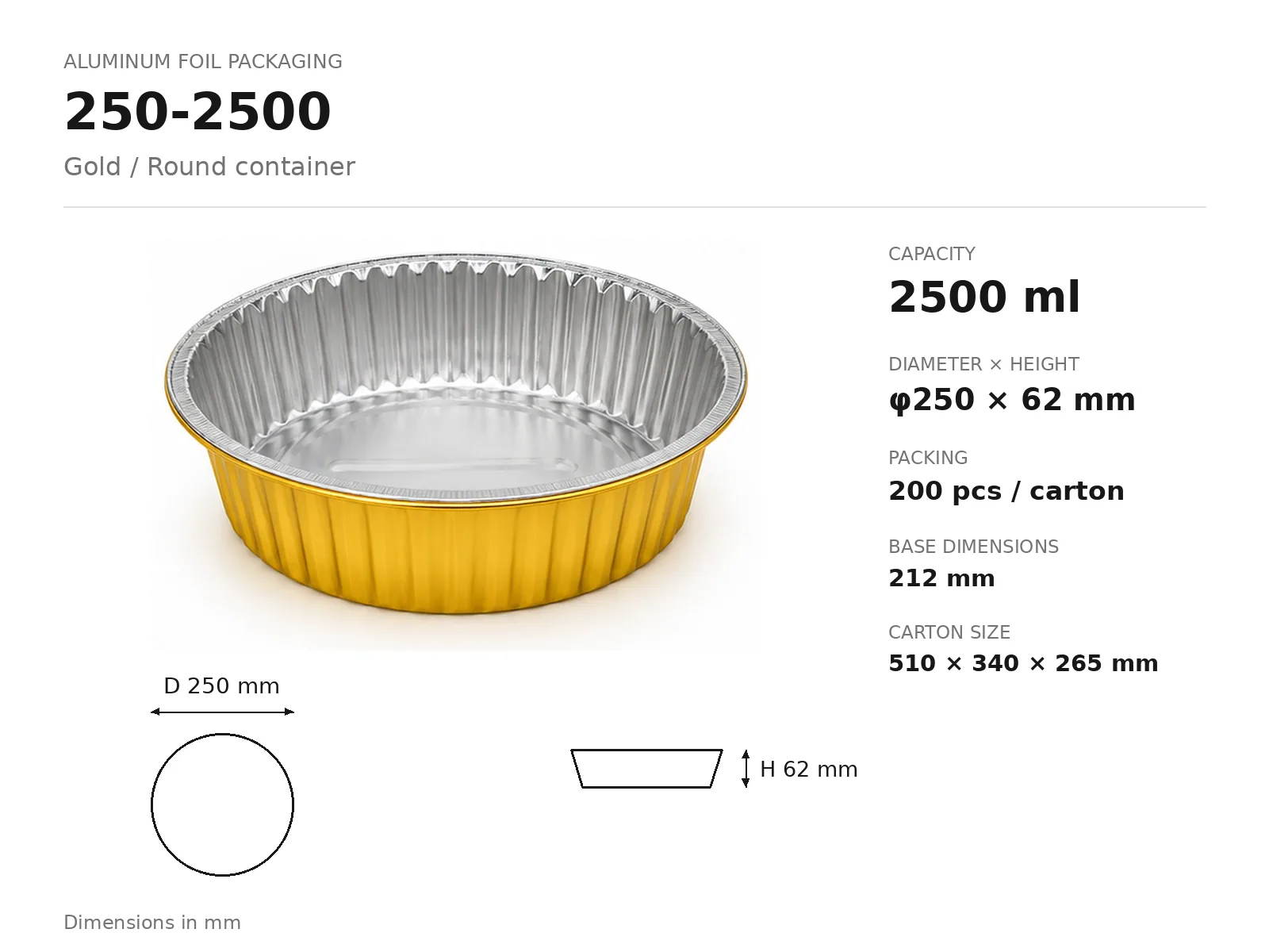 Gold Aluminum Foil Round Container 250-2500 (2500 ml) dimensions and packing